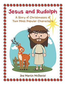 portada Jesus and Rudolph: A Story of Christmases of two Most Popular Characters (en Inglés)