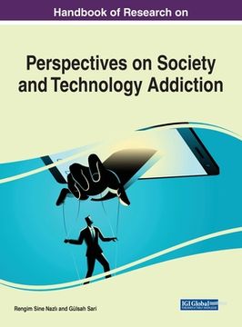 portada Handbook of Research on Perspectives on Society and Technology Addiction (en Inglés)