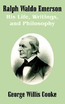 portada ralph waldo emerson: his life, writings, and philosophy (en Inglés)