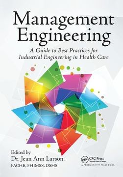 portada Management Engineering: A Guide to Best Practices for Industrial Engineering in Health Care (in English)