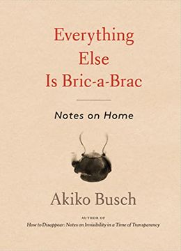 portada Everything Else is Bric-A-Brac: Notes on Home (in English)