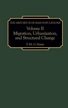 portada The History of Human Populations: Volume ii, Migration, Urbanization, and Structural Change (en Inglés)