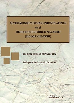 portada Matrimonio y otras uniones afines en el Derecho Histórico Navarro. Siglos VIII-XVIII