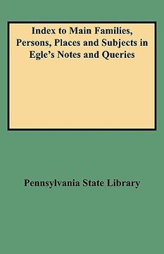 portada index to main families, persons, places and subjects in egle's notes and queries (en Inglés)
