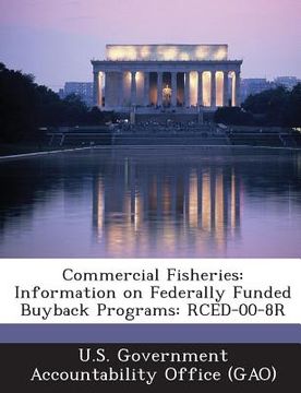 portada Commercial Fisheries: Information on Federally Funded Buyback Programs: Rced-00-8r