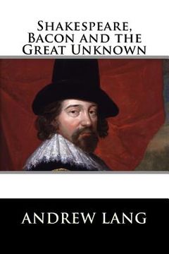 portada Shakespeare, Bacon and the Great Unknown