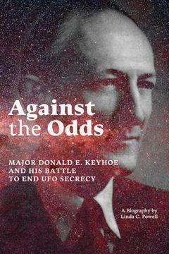 portada Against the Odds: Major Donald e. Keyhoe and his Battle to end ufo Secrecy