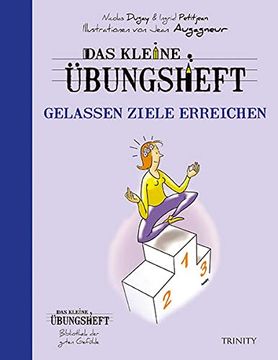 portada Das Kleine Übungsheft - Gelassen Ziele Erreichen (Bibliothek der Guten Gefühle) (en Alemán)