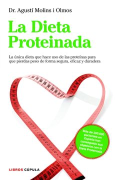 portada La Dieta Proteinada: La Única Dieta Basada en Proteínas que te Hará Perder Peso de Forma Segura (Salud) (in Spanish)