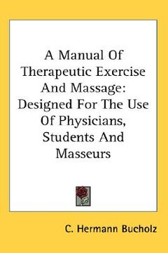 portada a manual of therapeutic exercise and massage: designed for the use of physicians, students and masseurs