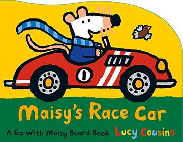 portada Maisy's Race Car: A go With Maisy Board Book (en Inglés)