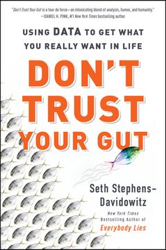 portada Don't Trust Your Gut: Using Data to get What you Really Want in Life (en Inglés)
