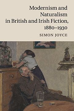 portada Modernism and Naturalism in British and Irish Fiction, 1880–1930 (en Inglés)
