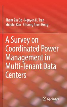 portada A Survey on Coordinated Power Management in Multi-Tenant Data Centers (en Inglés)