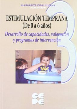 portada Estimulación Temprana (De 0 a 6 años). 3 Valoración temprana del desarrollo y programas de estimulación (in Spanish)