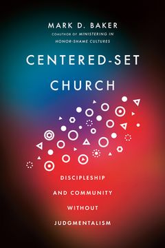 portada Centered-Set Church: Discipleship and Community Without Judgmentalism 
