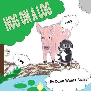 portada Hog On A Log (en Inglés)
