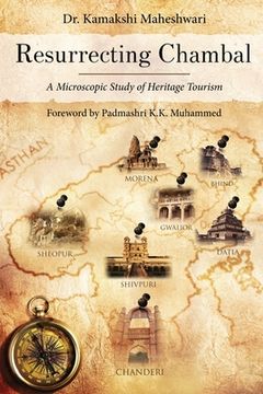 portada Resurrecting Chambal - A Microscopic Study of Heritage Tourism (en Inglés)