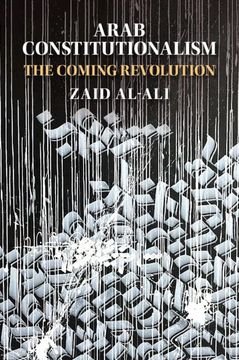 portada Arab Constitutionalism: The Coming Revolution (en Inglés)