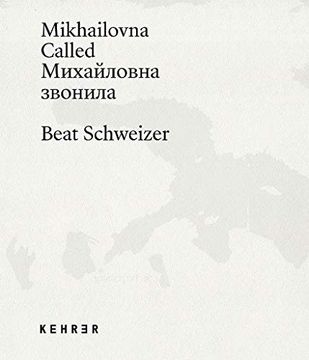 portada Beat Schweizer: Mikhailovna Called (Michailovna hat Angerufen)
