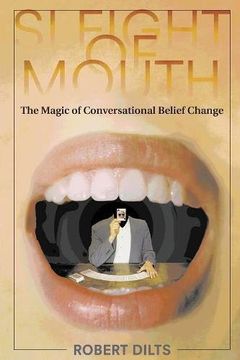 portada Sleight of Mouth: The Magic of Conversational Belief Change (en Inglés)