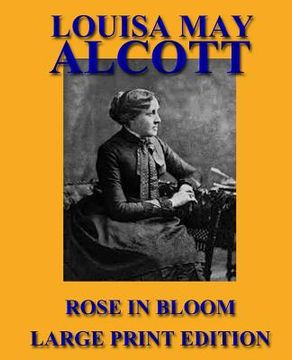 portada Rose in Bloom - Large Print Edition