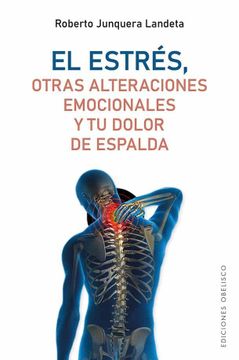 portada El Estres, Otras Alteraciones Emocionales y tu Dolor de Espalda (in Spanish)
