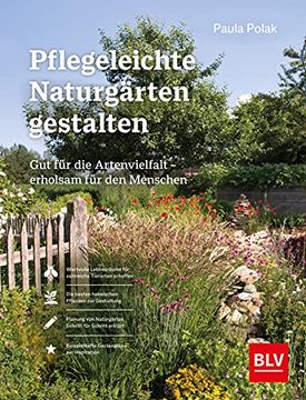 portada Pflegeleichte Naturgärten Gestalten: Gut für die Artenvielfalt - Erholsam für den Menschen (en Alemán)