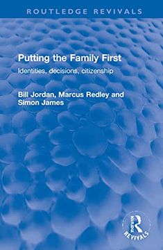 portada Putting the Family First: Identities, Decisions, Citizenship (Routledge Revivals) (en Inglés)