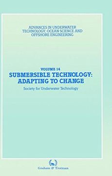 portada Submersible Technology: Adapting to Change : Proceedings of an international conference ('SUBTECH '87- Adapting to Change') organized jointly by the ... Ocean Science and Offshore Engineering)