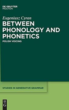 portada Between Phonology and Phonetics: Polish Voicing (Studies in Generative Grammar [Sgg]) 