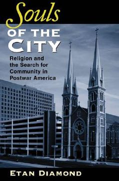portada souls of the city: religion and the search for community in postwar america (en Inglés)