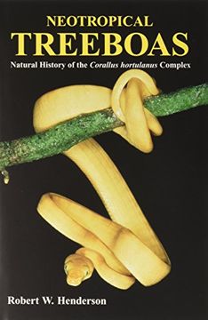 portada The Neotropical Treeboas: Natural History of the Corallus Hortulanus Complex (en Inglés)