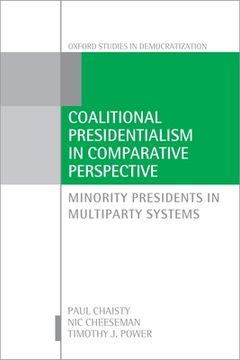 portada Coalitional Presidentialism in Comparative Perspective: Minority Presidents in Multiparty Systems (Oxford Studies in Democratization) (in English)