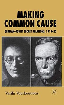 portada Making Common Cause: German-Soviet Secret Relations, 1919-22 (in English)