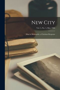 portada New City; Man in Metropolis; a Christian Response; Vol. 5, No. 5, May 1966