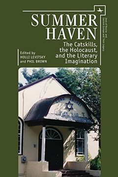 portada Summer Haven: The Catskills, the Holocaust, and the Literary Imagination (Jews of Russia and Eastern Europe and Their Legacy) (en Inglés)