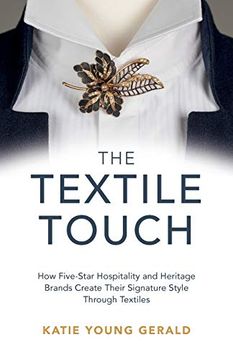 portada The Textile Touch: How Five-Star Hospitality Brands Create Their Signature Style Through Textiles (in English)