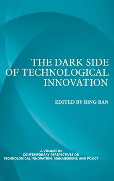 portada the dark side of technological innovation (hc)