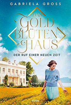 portada Das Goldblütenhaus - der ruf Einer Neuen Zeit: Roman (en Alemán)