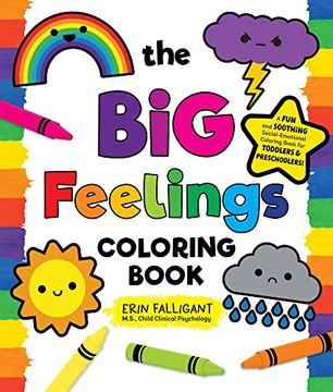 portada The big Feelings Coloring Book: A fun and Soothing Social-Emotional Coloring Book for Toddlers and Preschoolers! (en Inglés)