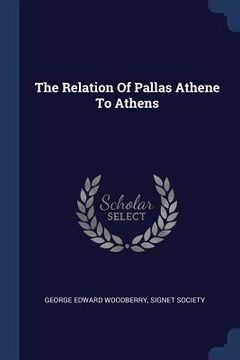 portada The Relation Of Pallas Athene To Athens (en Inglés)