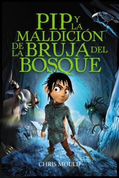 portada Pip y la Maldición de la Bruja del Bosque (Libros Para Jóvenes - Libros de Consumo - Pip) (in Spanish)