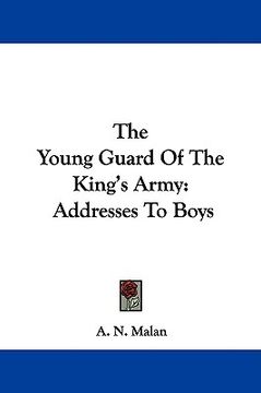 portada the young guard of the king's army: addresses to boys (in English)