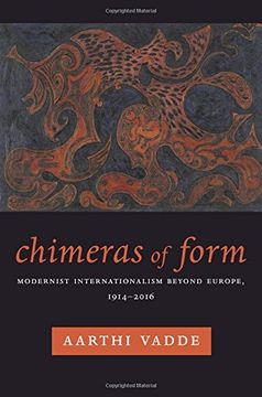 portada Chimeras of Form: Modernist Internationalism Beyond Europe, 1914–2016 (Modernist Latitudes) (en Inglés)