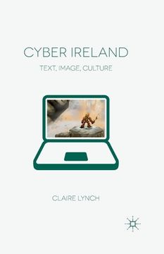 portada Cyber Ireland: Text, Image, Culture (en Inglés)