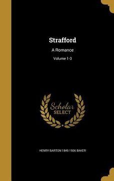 portada Strafford: A Romance; Volume 1-3 (en Inglés)