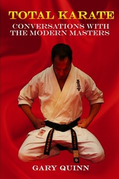 portada Total Karate: Conversations with the Modern Masters (en Inglés)