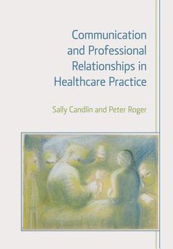 portada Communication and Professional Relationships in Healthcare Practice