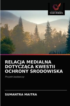 portada Relacja Medialna DotyczĄca Kwestii Ochrony Środowiska (in Polaco)